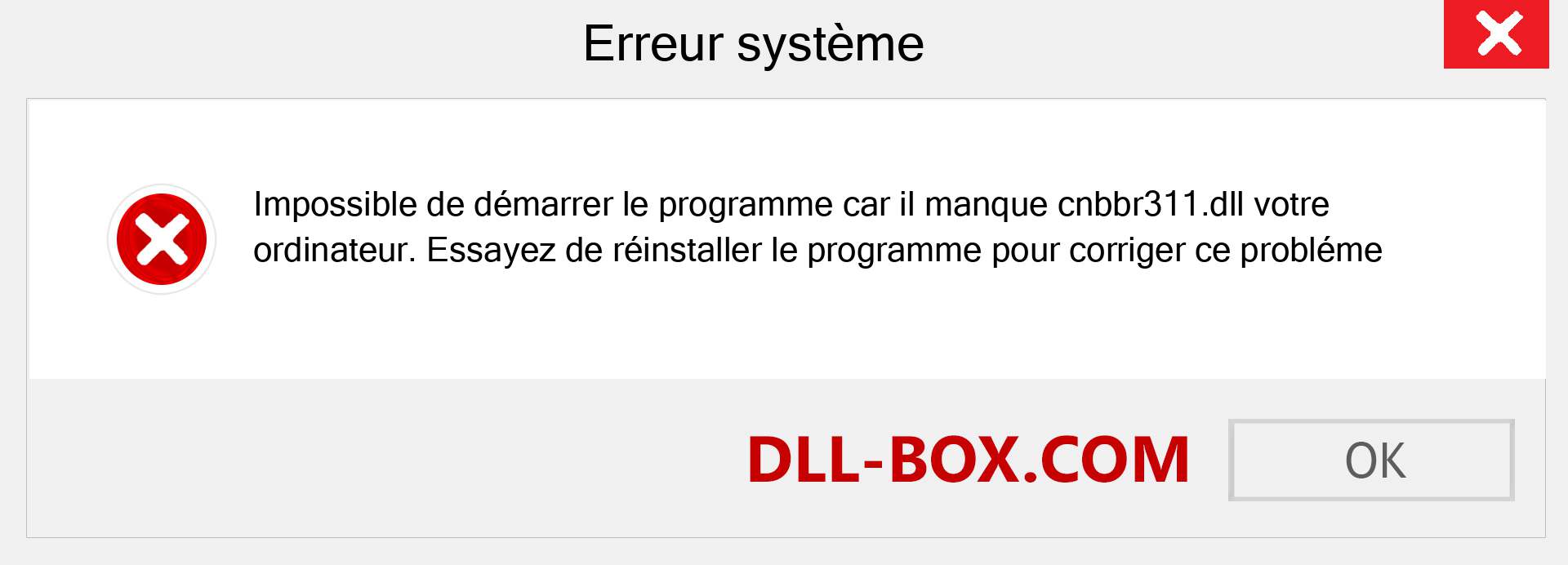 Le fichier cnbbr311.dll est manquant ?. Télécharger pour Windows 7, 8, 10 - Correction de l'erreur manquante cnbbr311 dll sur Windows, photos, images